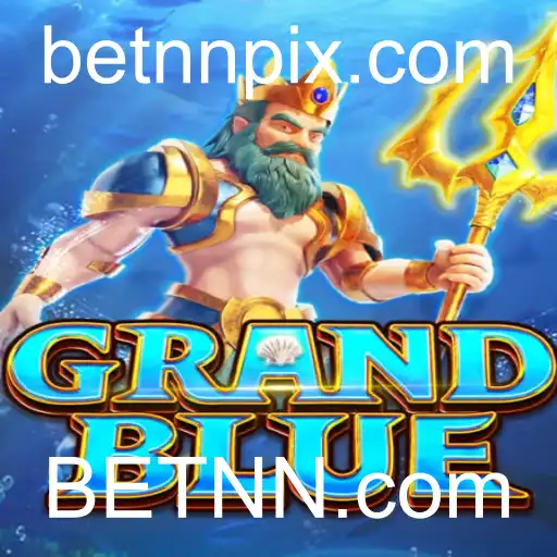 Descubra o Fascinante Mundo de GRANDBLUE no BETNN.com