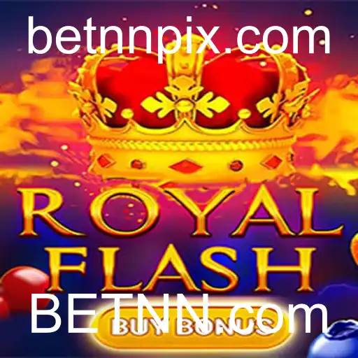 Descubra o Mundo de Emoção com RoyalFlashBuyBonus na BETNN.com